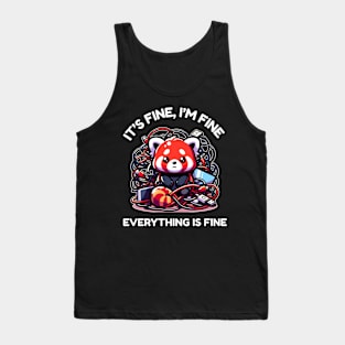 Cute Red Panda - It's Fine, I'm Fine, Everything Is Fine - Funny Technology Tank Top